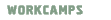 WORKCAMPS